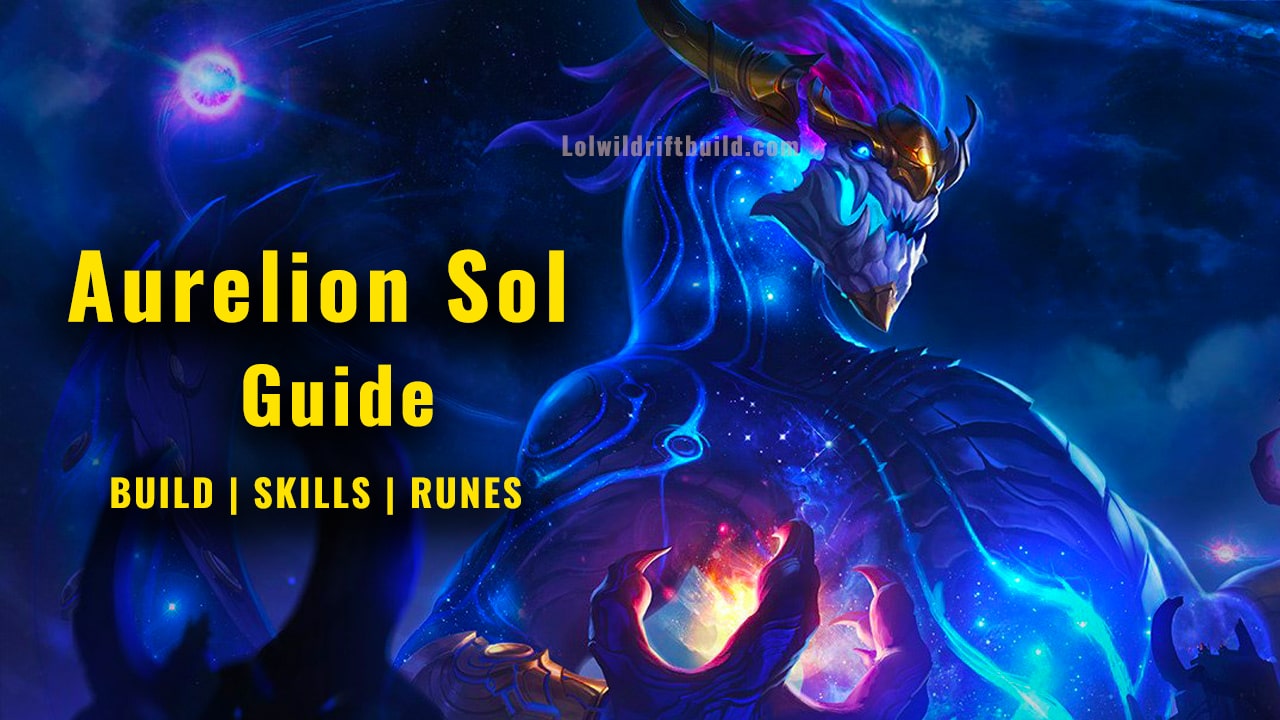 LoL Wild Aurelion Sol & Guide (Patch 4.0) - Runes, Counters, Items, Ability Analysis